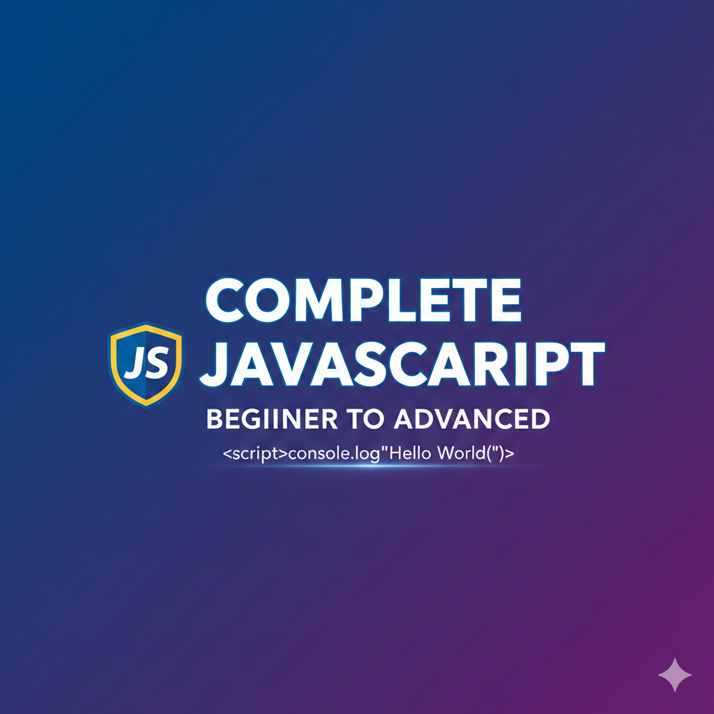 Complete JavaScript – Beginner to Advanced (Hindi)